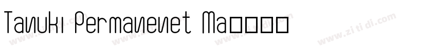 Tanuki Permanenet Ma字体转换